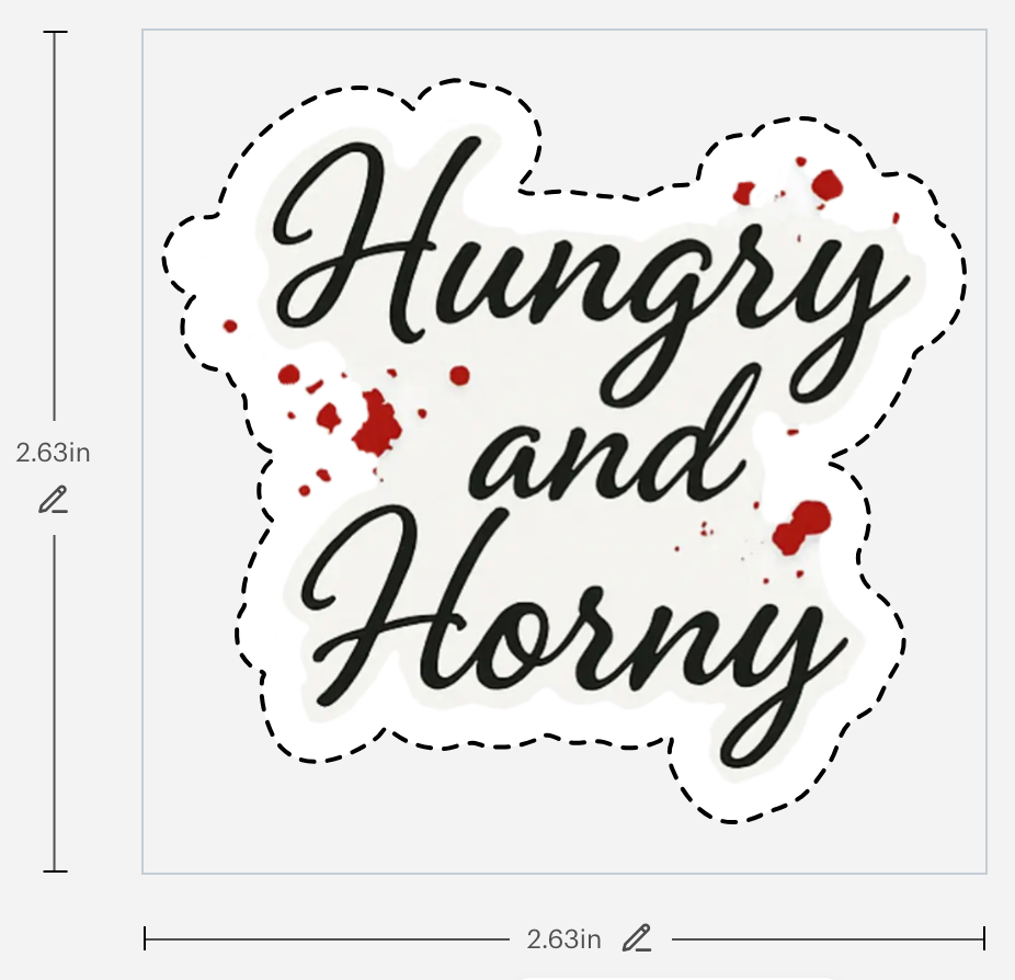 Hungry and Horny Sticker